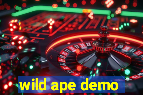 wild ape demo